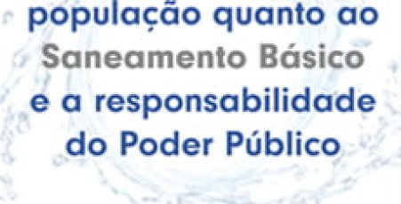 a-percepcao-do-brasileiro-quanto-ao-saneamento-basico-e-a-responsabilidade-do-poder-publico